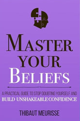 Master Your Beliefs